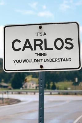 Book cover for It's a Carlos Thing You Wouldn't Understand