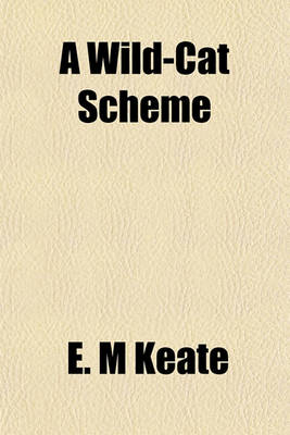 Book cover for A Wild-Cat Scheme