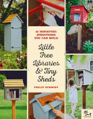 Book cover for Little Free Libraries & Tiny Sheds