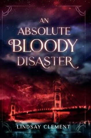 Cover of An Absolute Bloody Disaster
