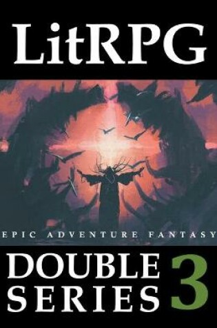 Cover of LitRPG Double Series 3