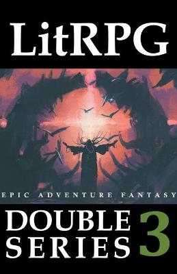 Book cover for LitRPG Double Series 3