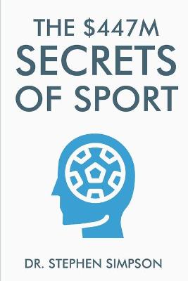 Cover of The $447 Million Secrets of Sport