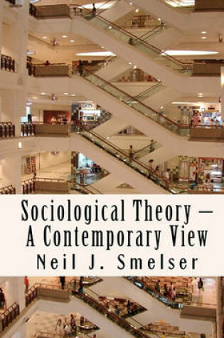 Cover of Sociological Theory - A Contemporary View