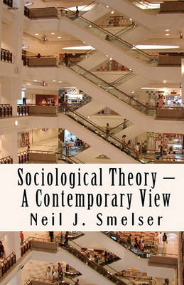 Book cover for Sociological Theory - A Contemporary View