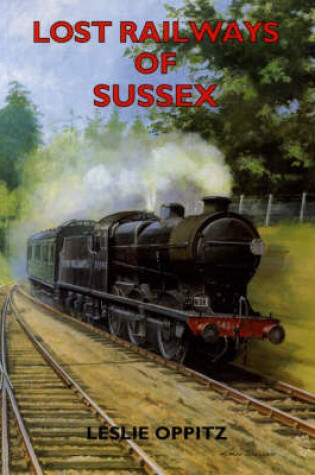 Cover of Lost Railways of Sussex