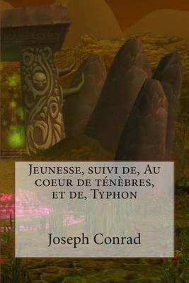 Book cover for Jeunesse, suivi de, Au coeur de tenebres, et de, Typhon