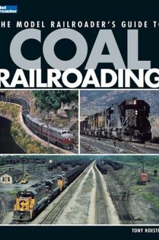 Cover of Model Railroader's Guide to Coal Railroading