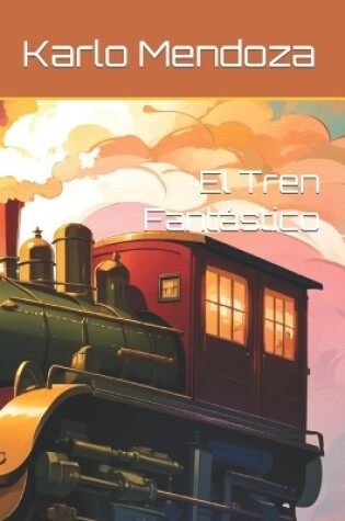 Cover of El Tren Fantástico