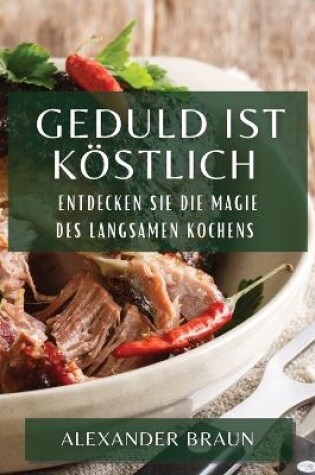 Cover of Geduld ist Köstlich