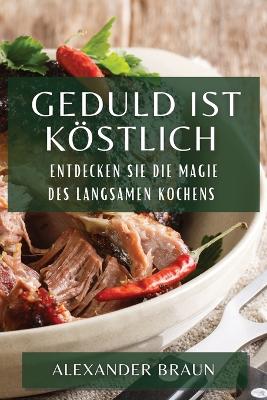 Book cover for Geduld ist Köstlich