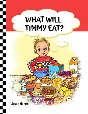 Book cover for What Will Timmy Eat?