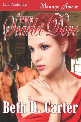 Book cover for The Scarlet Dove (Siren Publishing Menage Amour)