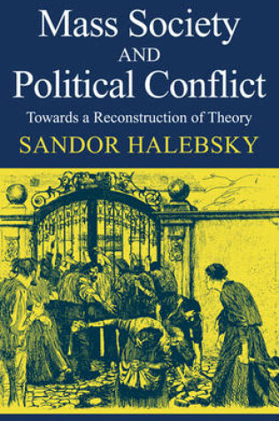 Cover of Mass Society and Political Conflict