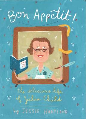 Book cover for Bon Appetit! The Delicious Life Of Julia Child