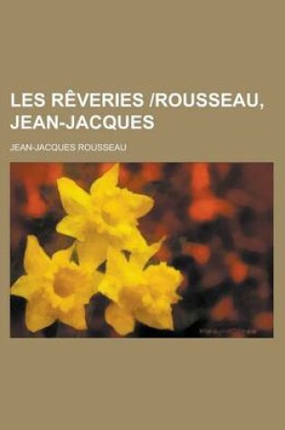 Cover of Les Reveries -Rousseau, Jean-Jacques