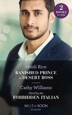 Book cover for Banished Prince To Desert Boss / Hired By The Forbidden Italian