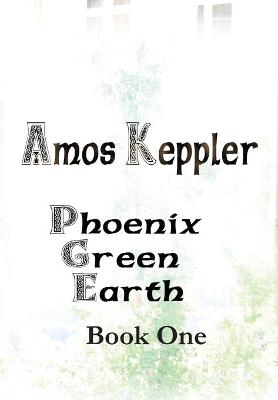 Book cover for Phoenix Green Earth Book One