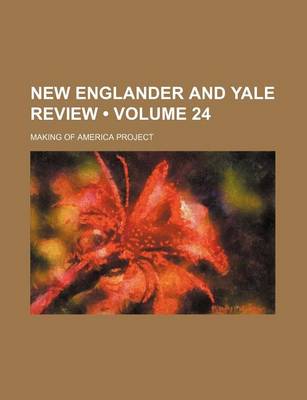 Book cover for New Englander and Yale Review (Volume 24)