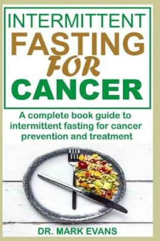Cover of Intermittent Fasting for Cancer