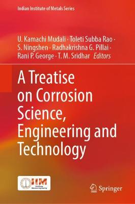 Cover of A Treatise on Corrosion Science, Engineering and Technology