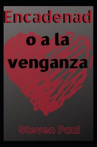 Cover of Encadenado a la venganza