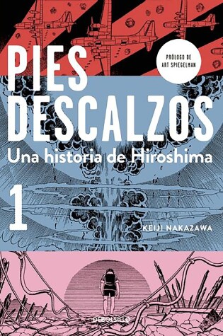 Cover of Pies descalzos 1 (Barefoot Gen, Vol. 1: A Cartoon Story of Hiroshima) / Barefoot Gen, Vol.1: A Cartoon Story of Hiroshima