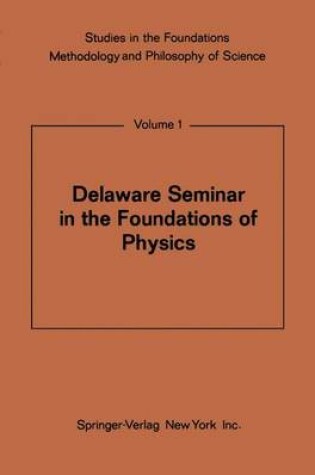 Cover of Delaware Seminar in the Foundations of Physics