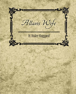 Book cover for Allan's Wife - H. Rider Haggard