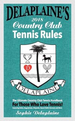 Book cover for Delaplaine's 2018 Country Club Tennis Rules