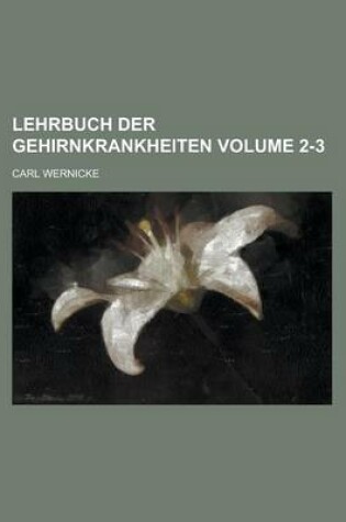 Cover of Lehrbuch Der Gehirnkrankheiten Volume 2-3