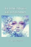 Book cover for El Encanto de la Lamia