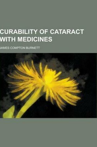 Cover of Curability of Cataract with Medicines