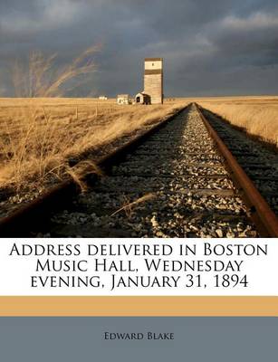 Book cover for Address Delivered in Boston Music Hall, Wednesday Evening, January 31, 1894