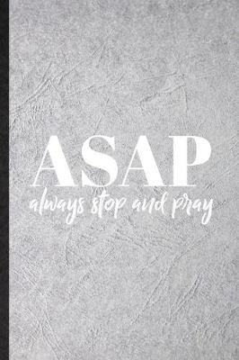 Book cover for Asap Always Stop and Pray