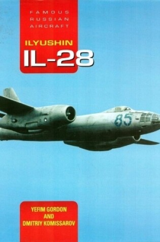 Cover of Famous Russian Aircraft: Ilyushin Il-28