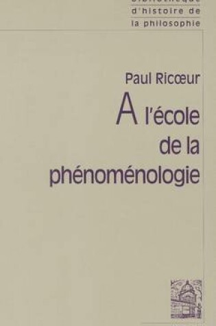 Cover of A L'Ecole De LA Phenomenologie
