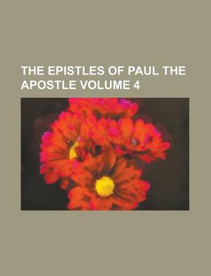 Book cover for The Epistles of Paul the Apostle Volume 4