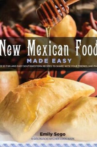 Cover of New Mexican Food Made Easy