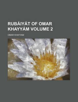 Book cover for Rubaiyat of Omar Khayyam Volume 2