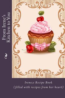 Book cover for From Irene's Kitchen to You