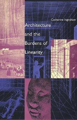 Cover of Architecture and the Burdens of Linearity