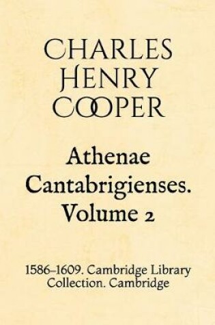 Cover of Athenae Cantabrigienses. Volume 2