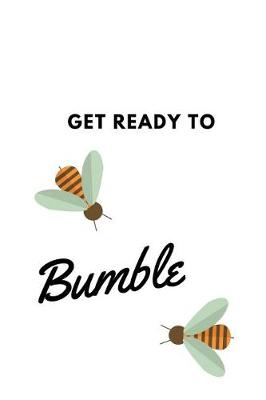 Book cover for Get Ready to Bumble