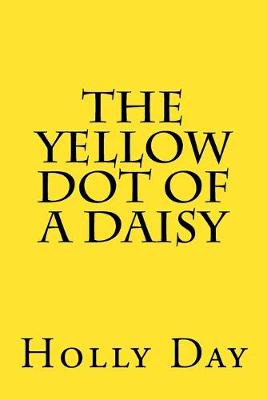 Book cover for The Yellow Dot of a Daisy