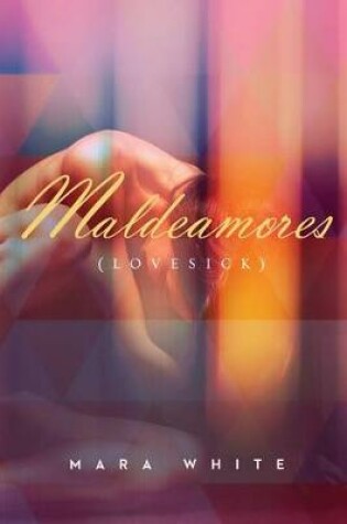 Cover of Maldeamores (Lovesick)