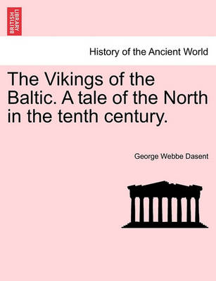 Book cover for The Vikings of the Baltic. a Tale of the North in the Tenth Century. Vol. II.