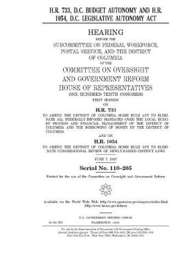 Book cover for H.R. 733, D.C. Budget Autonomy and H.R. 1054, D.C. Legislative Autonomy Act