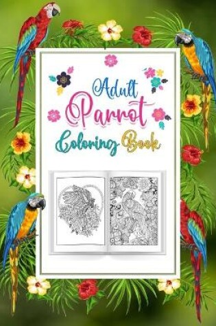 Cover of Adults Parrot Coloring Book