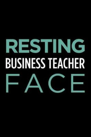 Cover of Resting Business Teacher Face